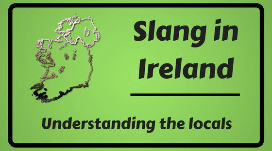 Slang words phrases in Ireland