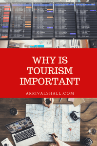 Why is tourism important