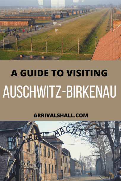 A guide to visiting Auschwitz Birkenau