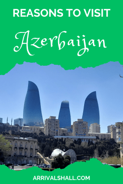 Reasons to visit Azerbaijan